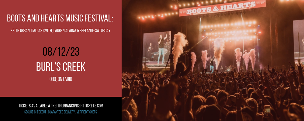 Boots and Hearts Music Festival: Keith Urban, Dallas Smith, Lauren Alaina & Breland - Saturday at Keith Urban Concert Tickets tickets Boots and Hearts Music Festival: Keith Urban, Dallas Smith, Lauren Alaina & Breland - Saturday at Keith Urban Concert Tickets